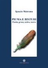 Ignazio Maiorana - Piuma e bisturi. Poesia, prosa, satira e teatro