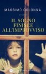 Massimo Colonna - Il sogno finisce all'improvviso
