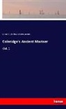 Katharine L. Bates, Katharine Lee Bates, Samuel T. Coleridge, Samuel Taylo Coleridge, Samuel Taylor Coleridge - Coleridge's Ancient Mariner