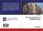 Eleni Vrochidou - Automatic Classification of Earthquake-Induced Building Damages