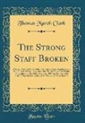 Thomas March Clark - The Strong Staff Broken