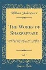 William Shakespeare - The Works of Shakespeare, Vol. 5: Containing, King Henry VI., Part II.; King Henry VI., Part III.; King Richard III.; King Henry VIII (Classic Reprint