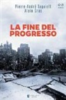 Alain Gras, Pierre-André Taguieff - La fine del progresso