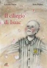 Lorenza Farina, A. Pedron, Anna Pedron - Il ciliegio di Isaac