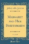 Julia Cecilia Stretton - Margaret and Her Bridesmaids, Vol. 3 of 3 (Classic Reprint)