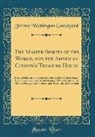 Jerome Washington Goodspeed - The Master Spirits of the World, and the American Citizen's Treasure House