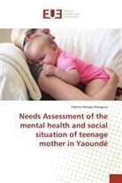 Fabrice Nempe Mangoua - Needs Assessment of the mental health and social situation of teenage mother in Yaoundé