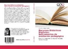 Alma Elisa Delgado Coellar - Recursos Didácticos Digitales: Instrumentos de mediación pedagógica