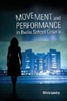 Olivia Landry - Movement and Performance in Berlin School Cinema