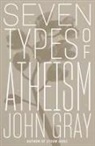 John Gray - Seven Types of Atheism