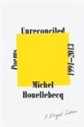 Michel Houellebecq - Unreconciled