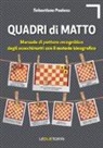 Sebastiano Paulesu - Quadri di matto. Manuale di pattern recognition degli scacchimatti con il metodo ideografico