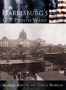 Michael Barton, Jessica Dorman - Harrisburg's Old Eighth Ward