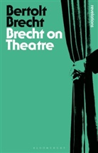 Bertolt Brecht, Prof. Steve Giles, Prof. Steve (University of Nottingham Giles, Steve Giles, Tom Kuhn, Tom (St Hugh's College Kuhn... - Brecht On Theatre