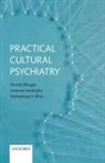 Dinesh Bhugra, Dinesh (Emeritus Professor of Mental Healt Bhugra, Dinesh (Emeritus Professor of Mental Health and Cultural Diversity Bhugra, Kamaldeep S Bhui, Kamaldeep S. Bhui, Kamaldeep S. (Professor of Cultural Psychiatry and Epidemiology Bhui... - Practical Cultural Psychiatry