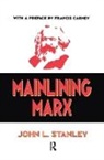 Francis Carney, Stanley, John L. Stanley, Stanley John L. - Mainlining Marx