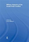 Williams, Louis Williams, Williams Louis, Louis Williams - Military Aspects of the Israeli-Arab Conflict