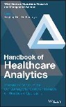 Tinglong Dai, Tinglong (Johns Hopkins University) Tayur Dai, Tinglong Tayur Dai, Sridhar Tayur, Sridhar (Carnegie Mellon University) Dai Tayur, Tinglong Dai... - Handbook of Healthcare Analytics
