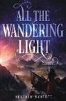 Heather Fawcett, Fawcett Heather - All the Wandering Light