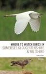 Ken Hall, Ken Hall - Where To Watch Birds in Somerset, Gloucestershire and Wiltshire