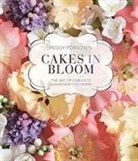 Peggy Porschen, PORSCHEN PEGGY - Cakes in Bloom