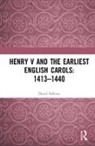 Fallows, David Fallows, Fallows David - Henry V and the Earliest English Carols: 14131440