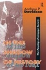 Davidson, Andrew Davidson, Andrew P. Davidson, Davidson Andrew - In the Shadow of History