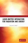 Hitendra (INDIAN INSTITUTE OF TECHNOLOGY DELHI Kumar Malik, Hitendra K. Malik, Hitendra K. (Indian Institute of Technology Malik, Hitendra K. (INDIAN INSTITUTE OF TECHNOLOGY DELHI Malik, Hitendra Kumar Malik - Laser-Matter Interaction for Radiation and Energy