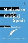 Goodheart, Eugene Goodheart, EuqENE GoodHEART, Professor Eugene Goodheart, Goodheart Eugene - Modernism and the Critical Spirit