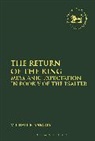 Michael K Snearly, Michael K. Snearly, Michael K. (Golden Gate Baptist Theologic Snearly, Michael K. (Golden Gate Baptist Theological Seminary Snearly, Claudia V. Camp, Andrew Mein - The Return of the King