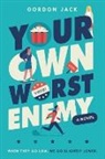 Gordon Jack, Jack Gordon - Your Own Worst Enemy
