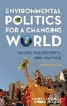 Ronnie D Lipschutz, Ronnie D. Lipschutz, Ronnie D. Stabinsky Lipschutz, Ronnie D./ Stabinsky Lipschutz, Lipschutz Ronnie D., Doreen Stabinsky... - Environmental Politics for a Changing World