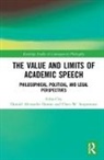 Donald Alexander (University of Wisconsin-M Downs, Donald Alexander Surprenant Downs, Donald Alexander Downs, Donald Alexander (University of Wisconsin-Madison Downs, Downs Donald Alexander, Chris W. Surprenant... - Value and Limits of Academic Speech