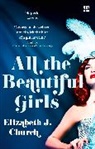 Elizabeth J Church, Elizabeth J. Church - All the Beautiful Girls