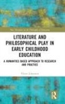Johansson, Viktor Johansson, Viktor (Oerebro University) Johansson, Viktor (Orebro University) Johansson, Viktor (Soedertoern University Johansson - Literature and Philosophical Play in Early Childhood Education