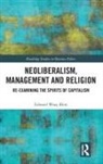 WRAY BLISS, Edward Wray-Bliss, Edward (Faculty of Business and Econom Wray-Bliss, Edward (Faculty of Business and Economics at Macquarie University Wray-Bliss - Neoliberalism, Management and Religion
