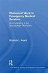 ANGELI, Elizabeth Angeli, Elizabeth L Angeli, Elizabeth L. Angeli - Rhetorical Work in Emergency Medical Services