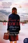 Patricia Harman, Harman Patricia - Once a Midwife