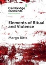 Margo Kitts, Margo (Hawaii Pacific University) Kitts, Kitts Margo - Elements of Ritual and Violence