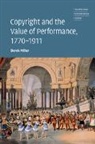 Derek Miller, Derek (Harvard University Miller, Miller Derek - Copyright and the Value of Performance, 1770-1911
