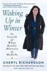 Cheryl Richardson, Richardson Cheryl - Waking Up in Winter