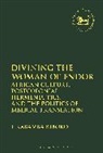 J Kabamba Kiboko, J. Kabamba Kiboko, J. Kabamba (Independent Scholar) Kiboko, Kiboko J. Kabamba, Claudia V. Camp, Andrew Mein - Divining the Woman of Endor