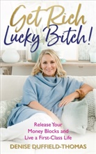 Denise Duffield-Thomas - Get Rich, Lucky Bitch!