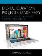 Carmen Cowick - Digital Curation Projects Made Easy