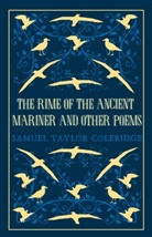 Coleridge, Samuel T. Coleridge, Samuel Taylor Coleridge - The Rime of the Ancient Mariner