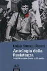 Luisa Sturani Monti - Antologia della Resistenza. Dalla marcia su Roma al 25 aprile