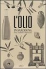 Radwa Ashur - L'olio in Sardegna. Storia, tradizione e innovazione