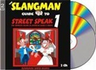 David Burke - The Slangman Guide to Street Speak 1: The Complete Course in American Slang & Idioms (Livre audio)