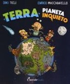 Enrico Macchiavello, Dino Ticli - Terra, pianeta inquieto
