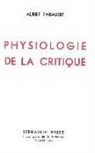 Albert Thibaudet, Albert Thibaudet, Albert (1874-1936) Thibaudet, THIBAUDET A. - Physiologie de la critique